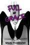 [Crossed & Bared 02] • Full of Grace